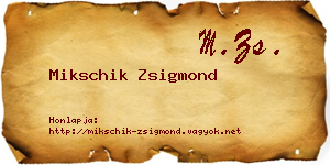 Mikschik Zsigmond névjegykártya